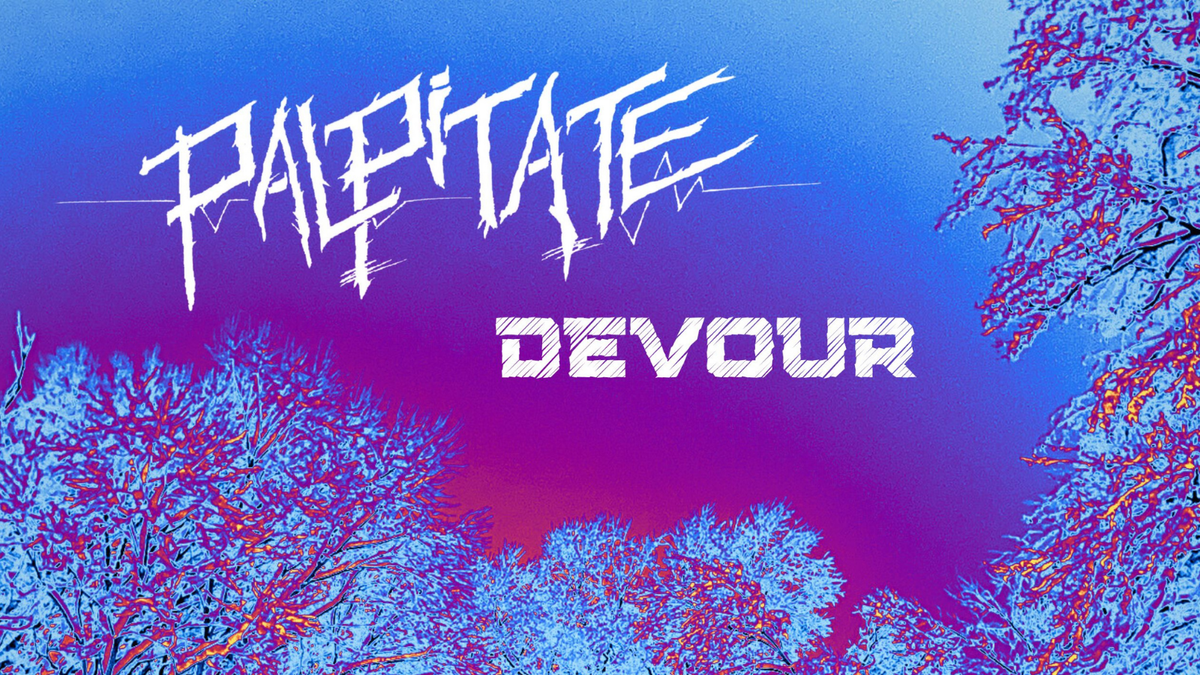 PALPITATE vydávají nový singl Devour a představují nové lyric video ...